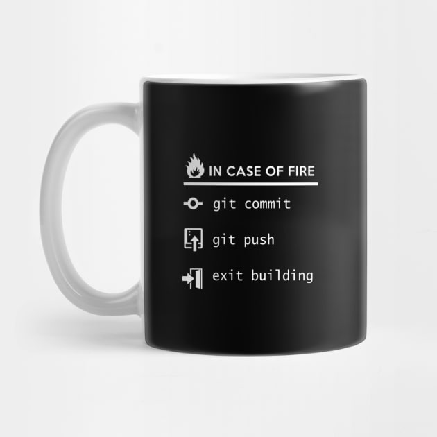 In case of fire git commit git push exit building T Shirt by mangobanana